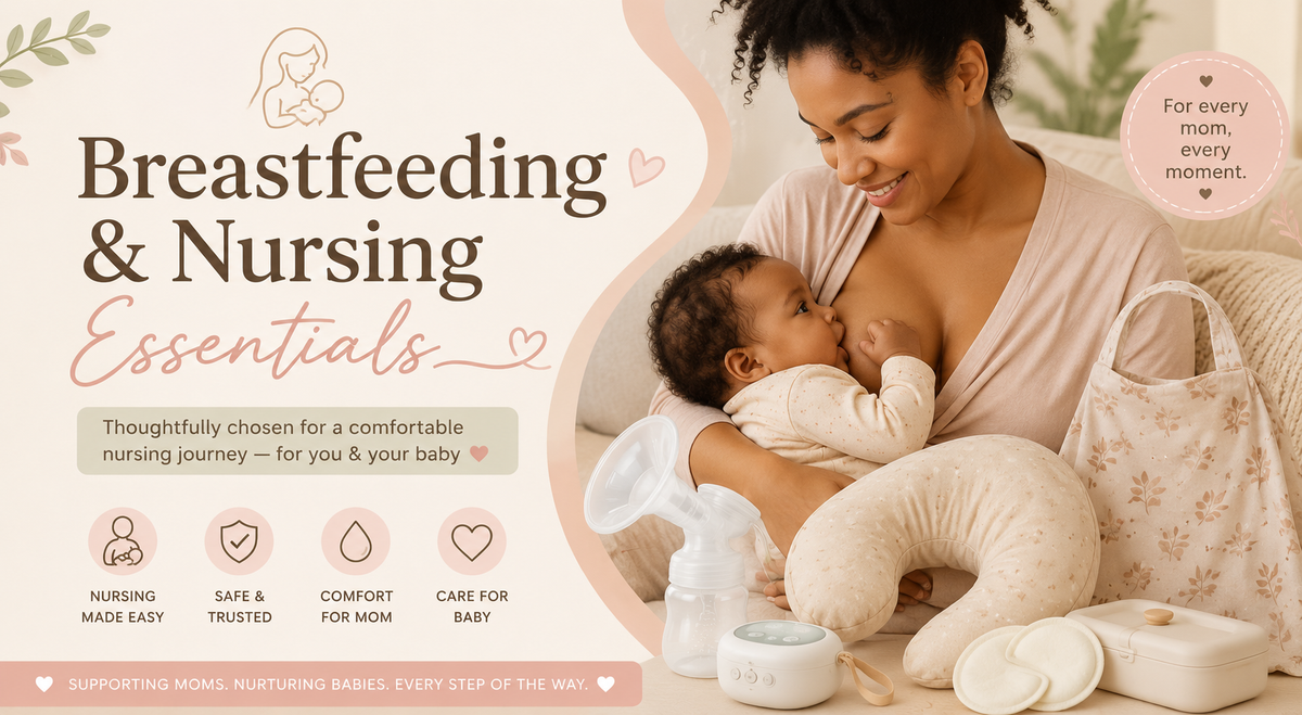 Breastfeeding & Nursing Essentials